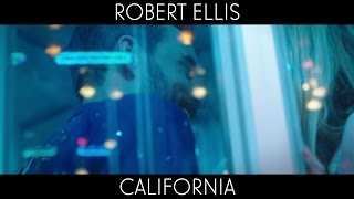 Video thumbnail of "Robert Ellis - "California" [Official Video]"