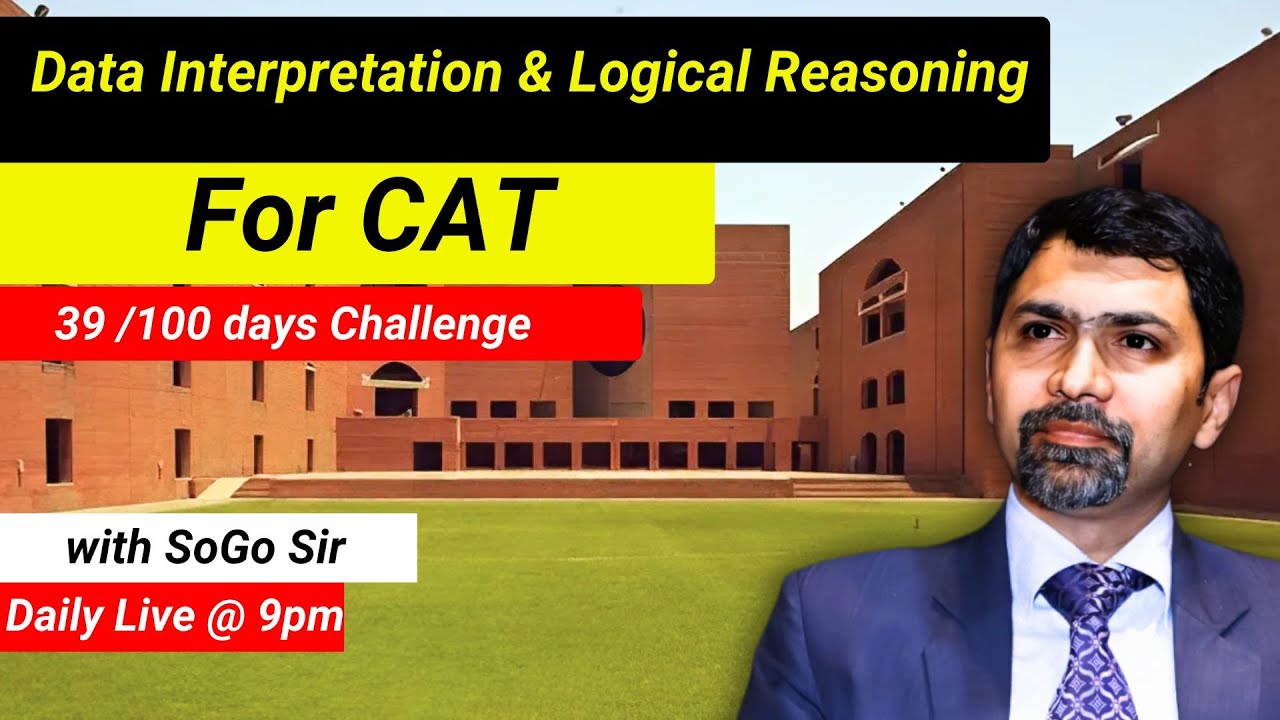 DILR Practice I DAY 39 /100Days CAT Prep Challenge with SoGo Sir I ...