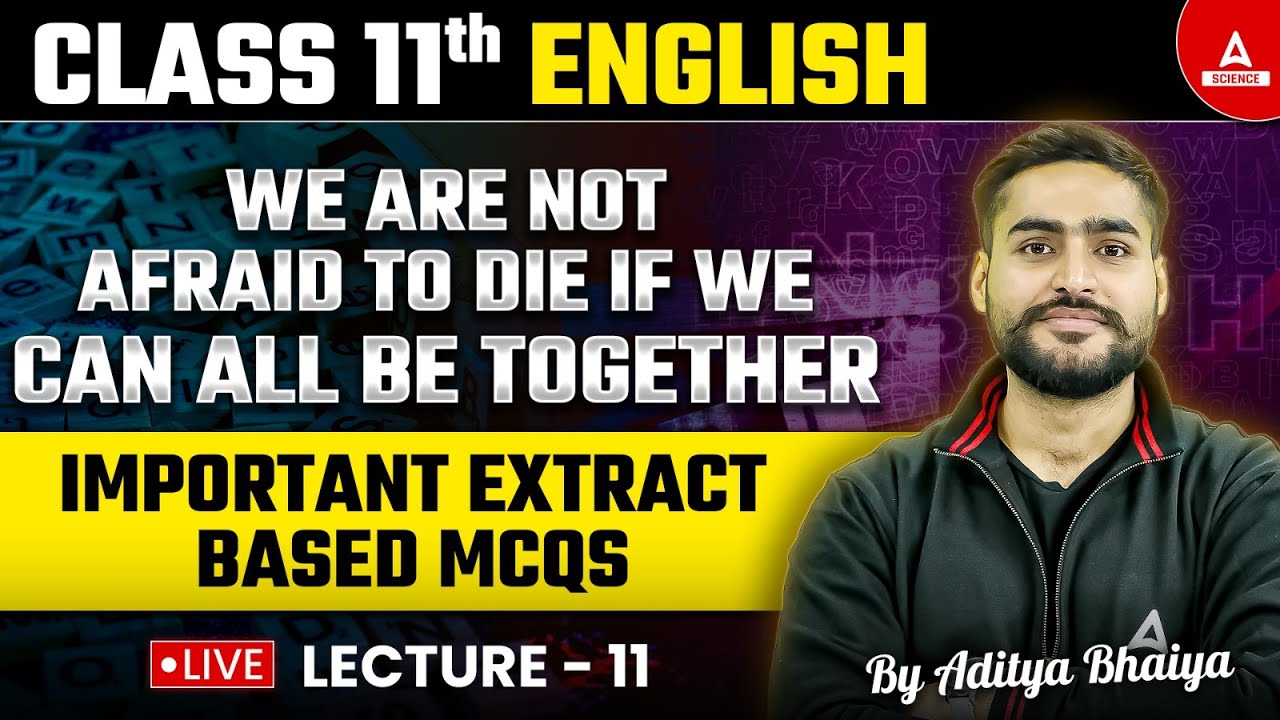 Class 11th English We Are Not Afraid To Die If We Can All Be Together Class 11th english we are not afraid to die if we can all be together