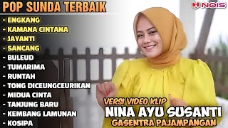 'ENGKANG, KAMANA CINTANA, JAYANTI' - NINA GASENTRA | POP SUNDA LAWAS | FULL ALBUM TERBARU 2024