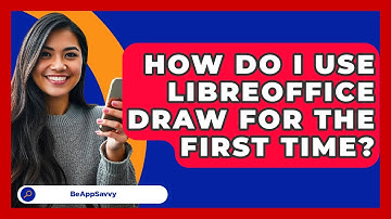 How Do I Use LibreOffice Draw For The First Time? - Be App Savvy