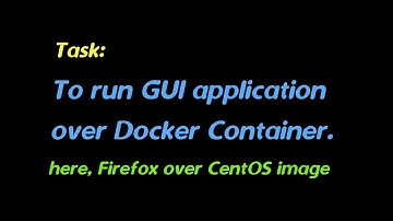 Configure Docker to run GUI application on containers | Docker | FireFox | GUI