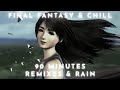 90 Minutes of Relaxing Final Fantasy Music (Chill Remix and Rain) - ASMR