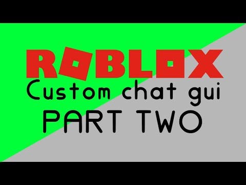 Roblox How To Make A Custom Chat Gui Part 2 By Yottabot - inventory gui roblox part 2