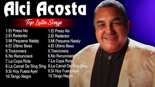 Alci Acosta Latin Songs Playlist ~ Top 100 Artists To Listen in 2024