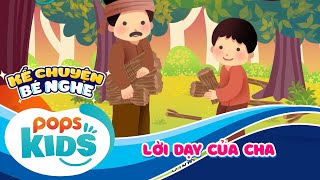 Kể Chuyện Bé Nghe Tập 6 - Lời Dạy Của Cha - Hoạt Hình Cổ Tích Hay Cho Bé