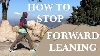How to Stop Forward Leaning with Walking