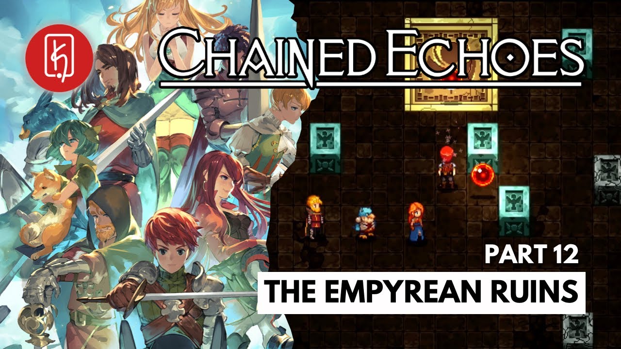 CHAINED ECHOES FULL Gameplay Walkthrough: PART 23-EMPRYEAN RUINS (ACT3 )  [NO COMMENTARY] [PC] 