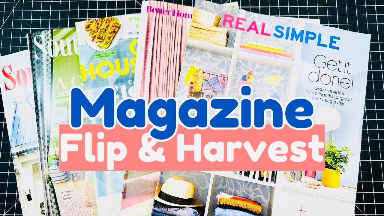 Magazine Flip & Harvest | Images for journaling & Gluebook