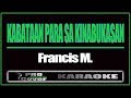 Kabataan Para Sa Kinabukasan - Francis M. (KARAOKE)