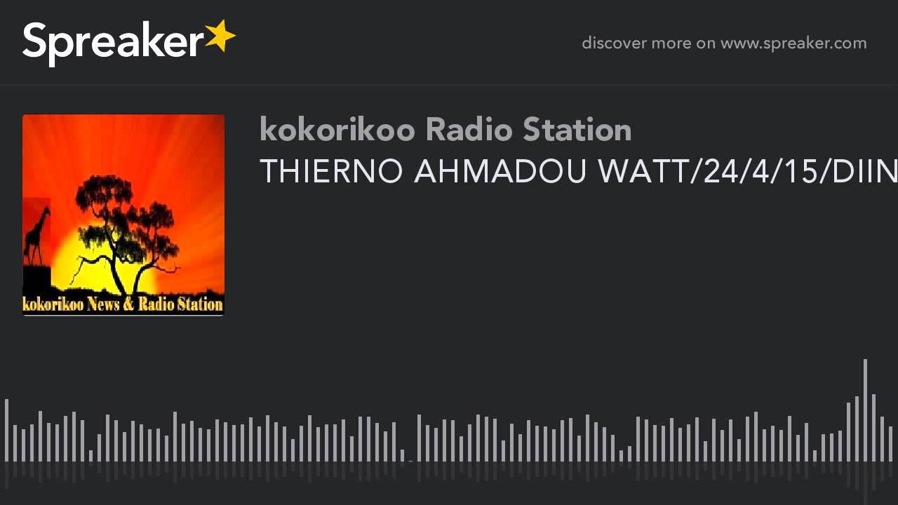 THIERNO AHMADOU WATT/24/4/15/DIINE MA (part 2 of 7)