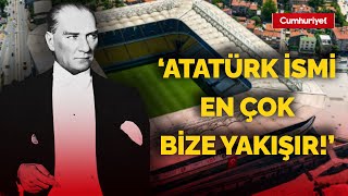 Fenerbahçe Atatürk Dedi... Oybirliğiyle Kabul Edildi