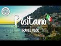 POSITANO, ITALY Travel Vlog