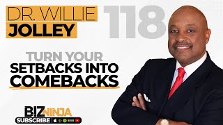 Dr. Willie Jolley - Turn Your Setbacks Into Comebacks