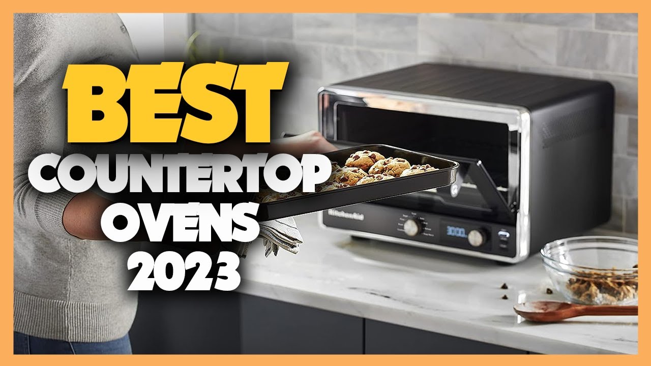 Top 10 Best Countertop Ovens 2023 