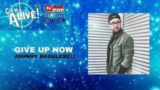 Johnny Bădulescu - Give Up Now (N MUSICPOP Song Contest 2019) Official Audio 🇸🇪