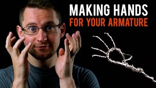 Making Hands for Your Armature