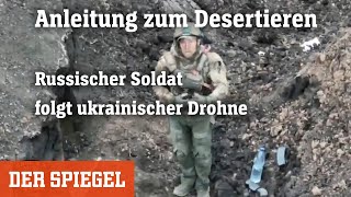 Russischer Soldat folgt ukrainischer Drohne: Anleitung zum Desertieren | DER SPIEGEL