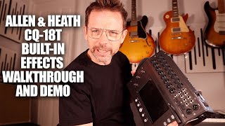 Allen and Heath CQ18T Built in Effects Walkthrough and Demo #allenandheath #gearreview