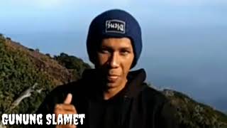 STORY WA GUNUNG SLAMET VS GUNUNG PRAU