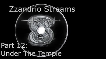 Zzandrio streams Wizardry 8 - Part 12 - Under The Temple