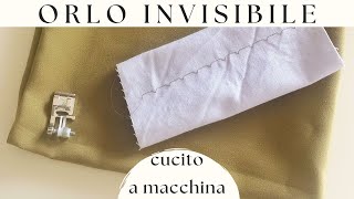Orlo Nascosto Invisibile A Macchina Tutorial Cucito Sartoriale Facile