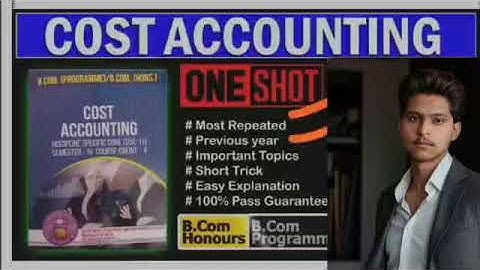 Cost Accounting Semester 4 One Shot 🎯 |  B.com Programme | B.com Hons. | Du Sol