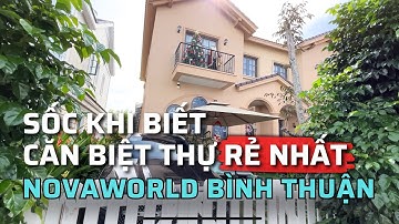 Sốc Thật Sự Khi Biết Giá Căn Biệt Thự Novaworld Phan Thiết Bình Thuận, Rẻ Quá Xem Là Mua Ngay