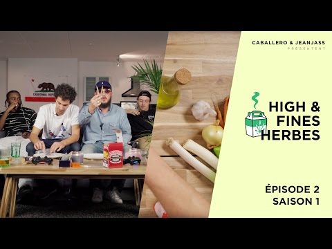 High & Fines Herbes : Episode 2  - Saison 1