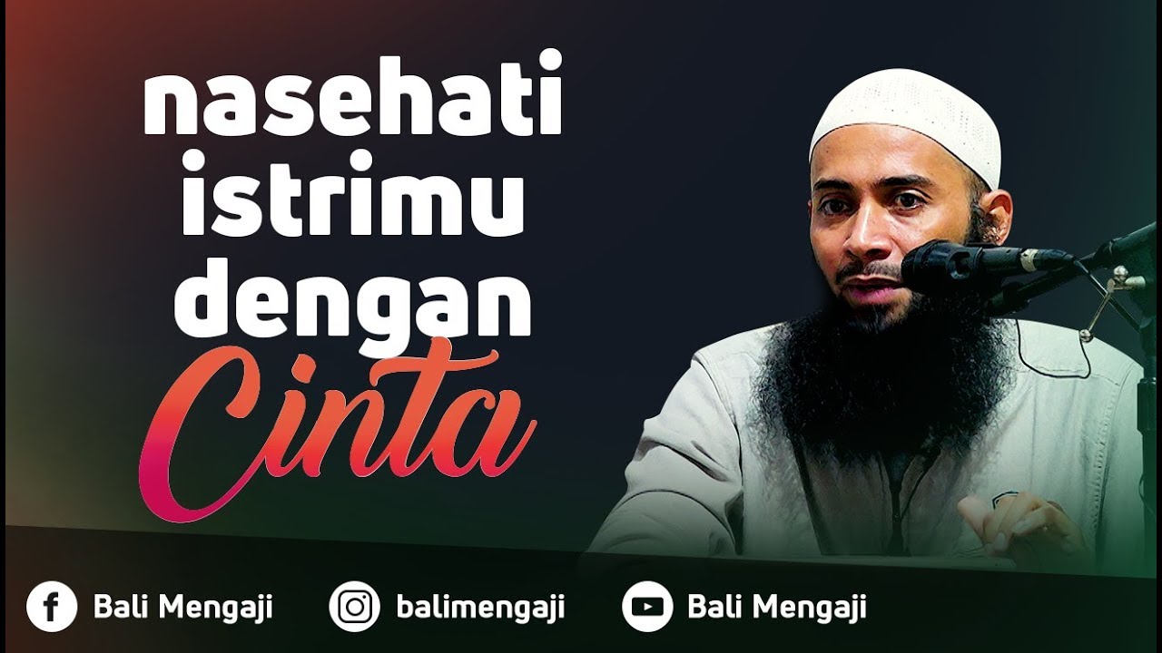 Video Singkat: Nasehati Istrimu Dengan Cinta - Ustadz Dr. Syafiq Riza Basalamah, MA