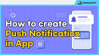Information How to create push notification in App |Swing2App| Update