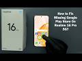 How to Fix Missing Google Play Store On Realme 16 Pro 5G?