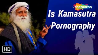 Sadhguru - Is Kamasutra Pornography | Story of Kamasutra | Shemaroo Spiritual Life