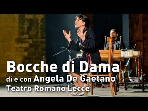 "Bocche di Dama" di e con Angela De Gaetano al Teatro Romano di Lecce | InOnda WebTv