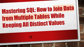 Mastering SQL: How to Join Data from Multiple Tables While Keeping All Distinct Values
