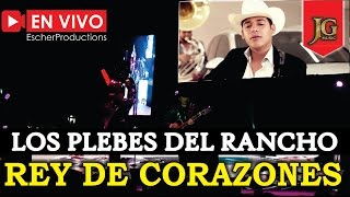 Los Plebes del Rancho -El Rey de Corazones en Vivo 2017