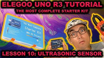 🔥 Elegoo R3 Uno Starter Kit Tutorial: Lesson 10 - Ultrasonic Sensor 🔥