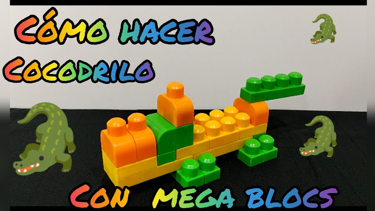 Mega Blocs Cómo Hacer Un Cocodrilo - Manualidades Para Niños - YouTube