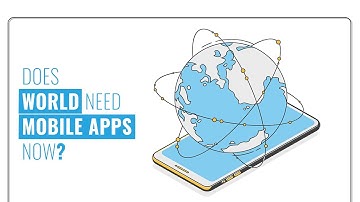 Does World Need Mobile Apps Now? | Fluper