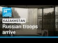 Kazakhstan: Russian troops arrive to put down uprising • FRANCE 24 English