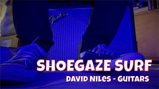 SHOEGAZE SURF - David Niles/Guitar