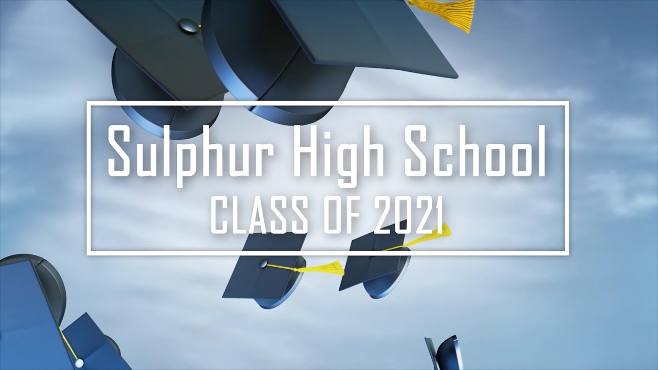 Sulphur High School Graduation 2021 YouTube