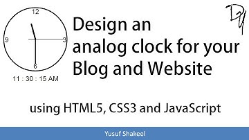 HTML5 | How to create an Analog Clock using HTML5 CSS3 and JavaScript