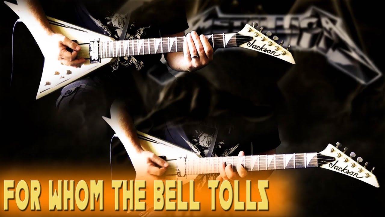 Metallica - For Whom The Bell Tolls FULL Guitar Cover