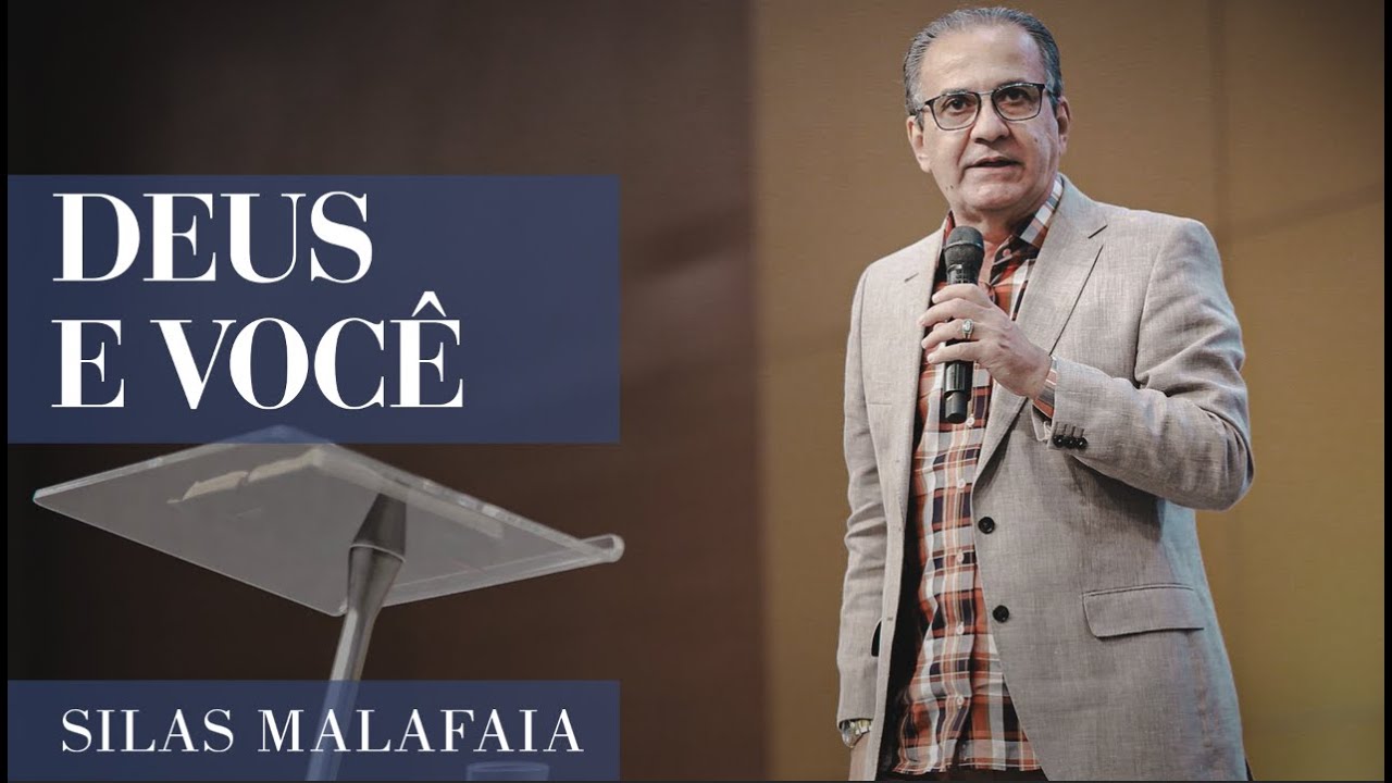 Pastor Silas Malafaia – Deus e você