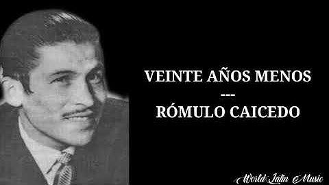 Veinte Años Menos - Rómulo Caicedo (Letra)