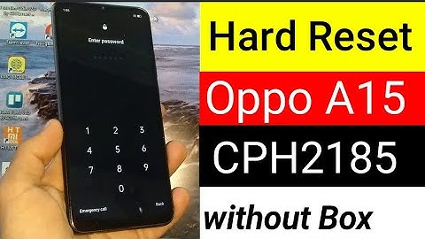 Hard Reset Oppo A15 Cph2185 Remove Screen Lock Pattern/Pin/Password 100% Tested Without Dongle
