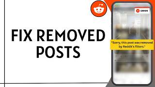 How to Fix post Getting Removed in Reddit