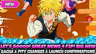 *LET'S GOOOOO!* GREAT NEWS FOR F2Ps! BIG NEW GACHA & PITY CHANGES + LAUNCH CONFIRMATIONS (7DS Origin screenshot 1