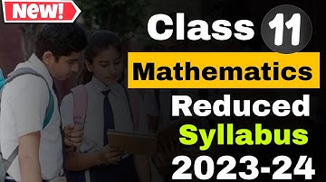 Class 11 Maths Reduced Syllabus 2023-2024 || DELETED SYLLABUS OF MATHEMATICS CLASS 11 2024